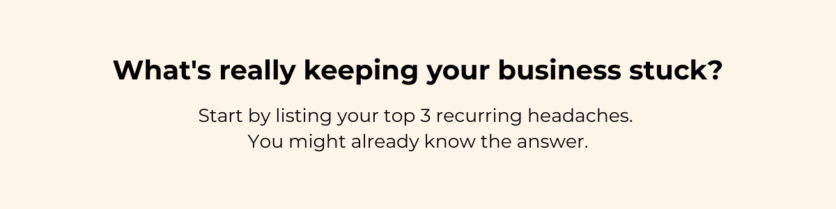 What's really keeping your business stuck?
