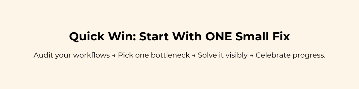 Start with one small fix